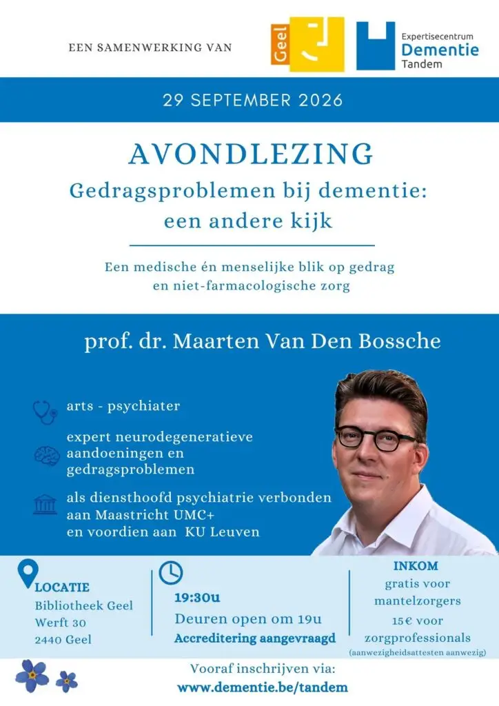 Flyer voor een evenement met een dementie-expert in Geel, België, op 29 september 2026. In het kader van de reeks ‘Terugkomdagen Referentiepersoon dementie 2026’ zullen tijdens dit evenement gedragsproblemen bij dementie vanuit een nieuw perspectief worden besproken. Spreker: prof. dr. Maarten Van Den Bossche.