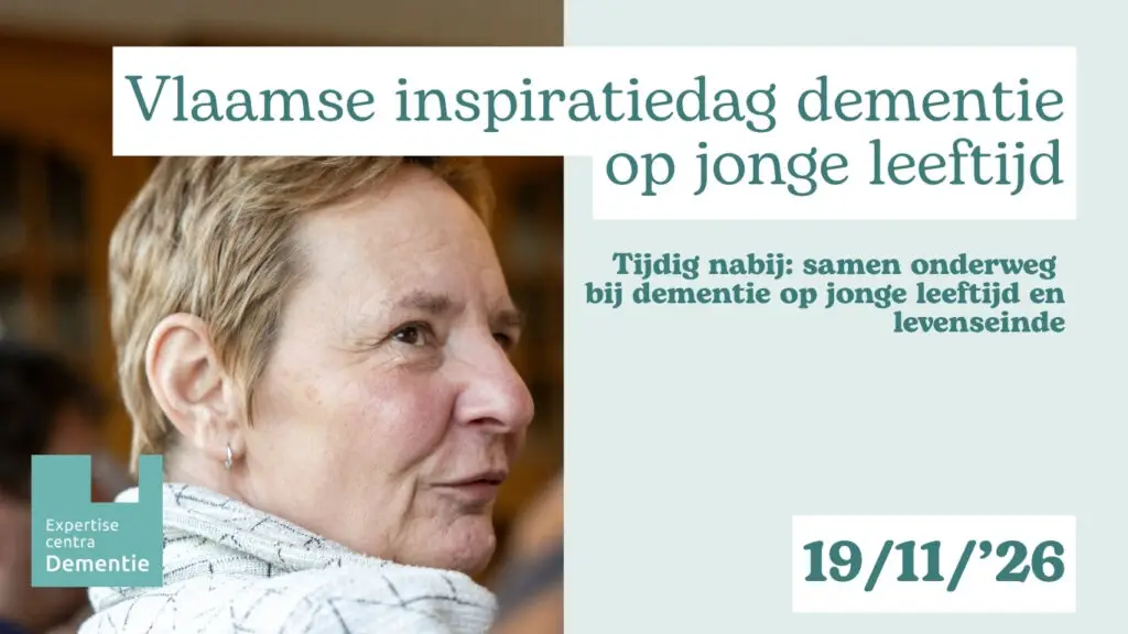 Een vrouw kijkt peinzend. De afbeelding maakt reclame voor een evenement met de naam &lsquo;Vlaamse inspiratiedag dementie op jonge leeftijd&rsquo; op 19/11/26, dat in het teken staat van dementie bij jongere mensen. Het logo van de Expertisecentra Dementie is te zien.